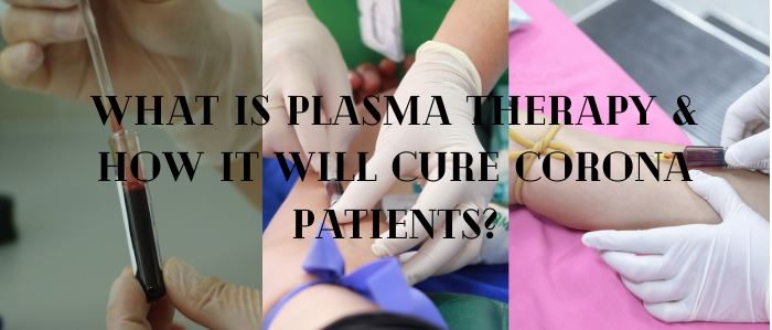 plasma Therapy on Corona Patients
