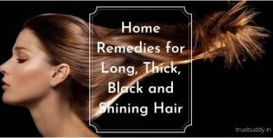 Home Remedies for Long And Thick Hair