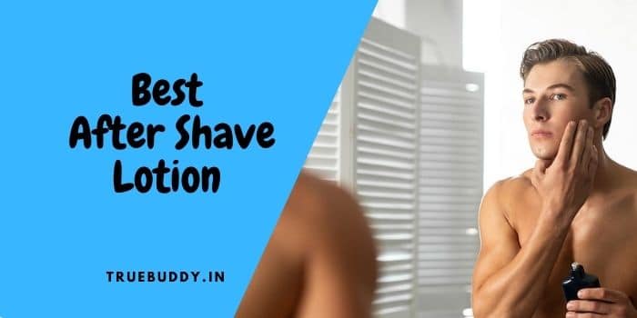 Best After Shave Lotion For Men