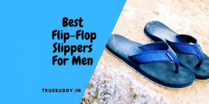 Best Men's Flip Flop Slippers