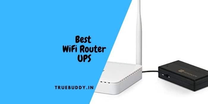 Best WiFi Router UPS | Mini UPS For Router And Modem | True Buddy