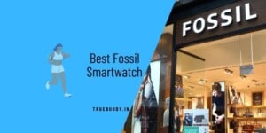 Best Fossil Smartwatch India