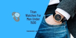 Best Titan Watches for Men