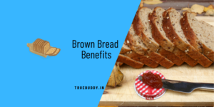 Brown Bread Benefits