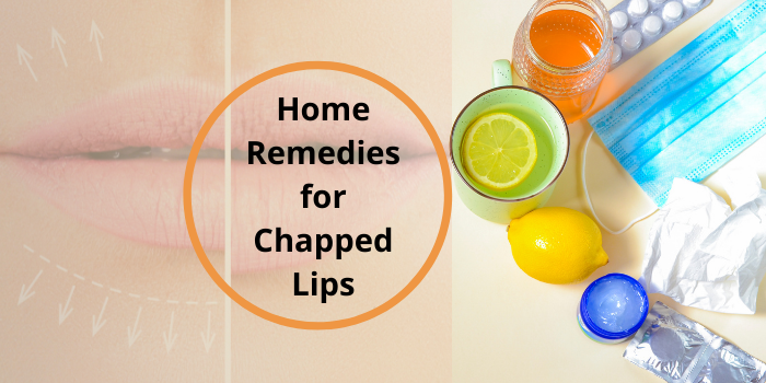 Home Remedies To Get Rid of Chapped Lips