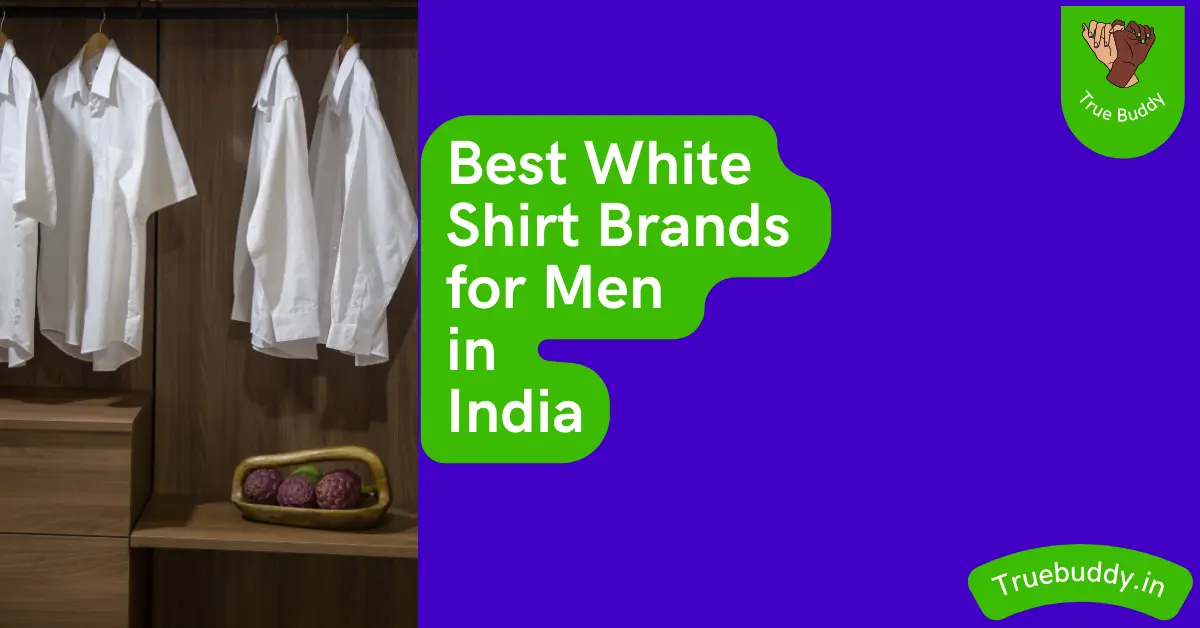 Top 10 Best White Shirt Brands in India for Men