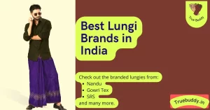 Best Lungi Brands in India 2022