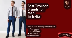 Top 10 Best Formal Trousers Brands for Men in India