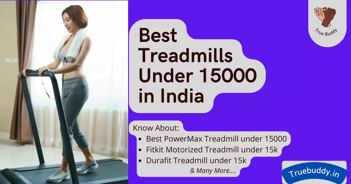 Best Treadmill under 15000 in India 2022
