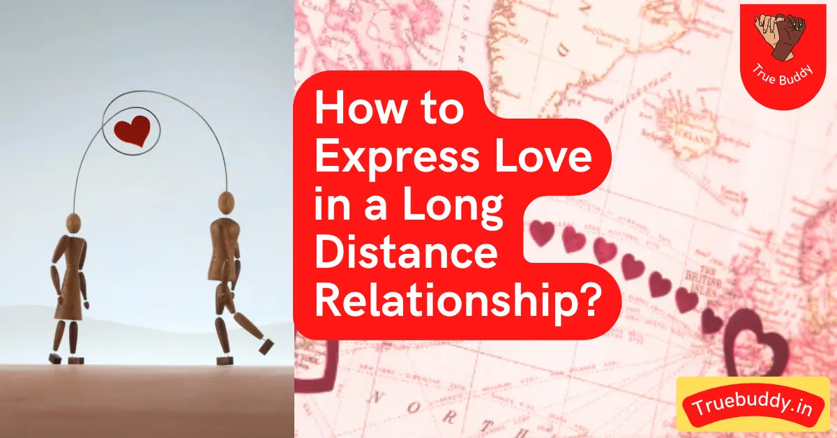 How to Express Love in a Long Distance Relationship