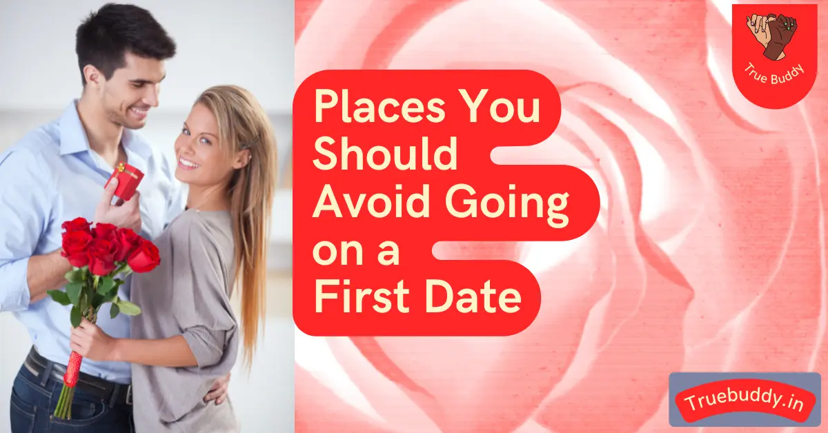 places to avoid on a first date