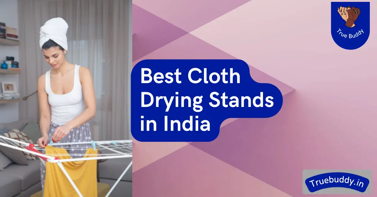 Best Cloth Drying Stand in India