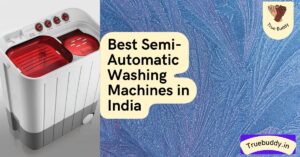 Best Semi Automatic Washing Machines in India