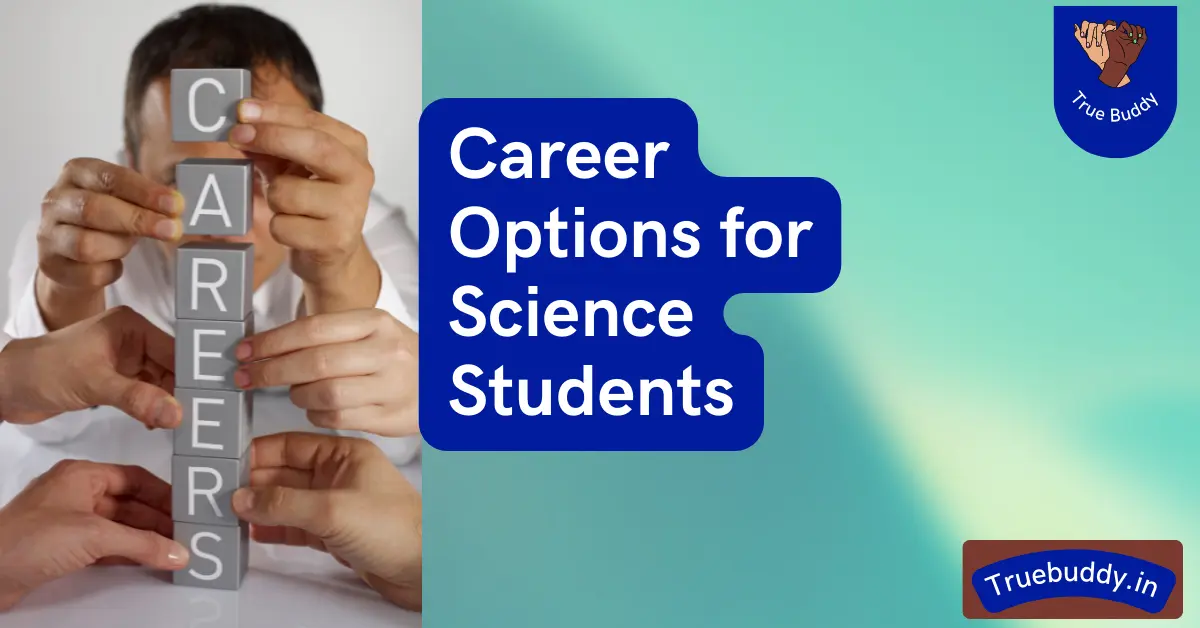 Career Options for Science Students after class 12