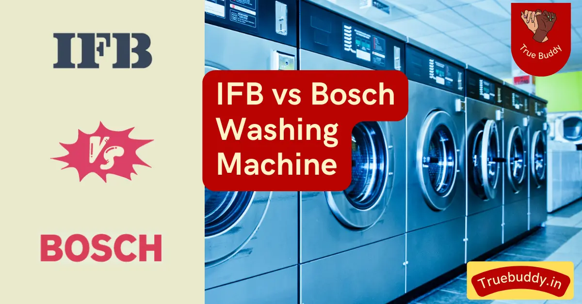 IFB vs Bosch Washing Machine