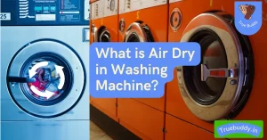 What is Air Dry in Washing Machine