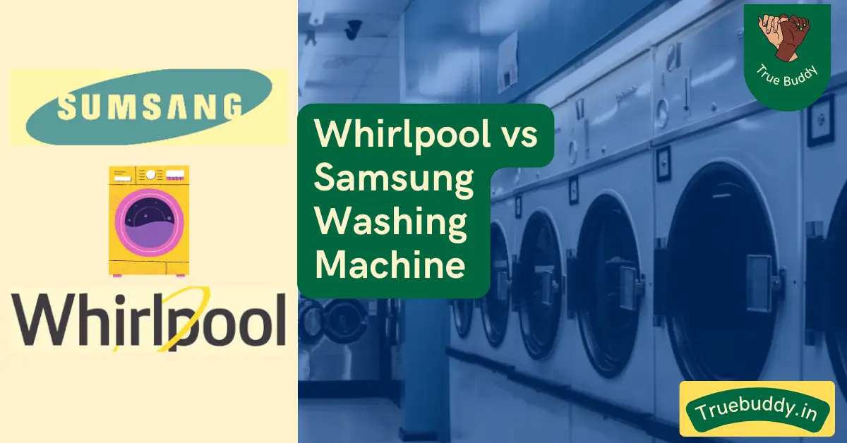 Whirlpool vs Samsung Washing Machine