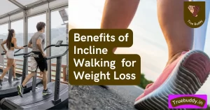 Benefits of Incline Walking for Weight Loss