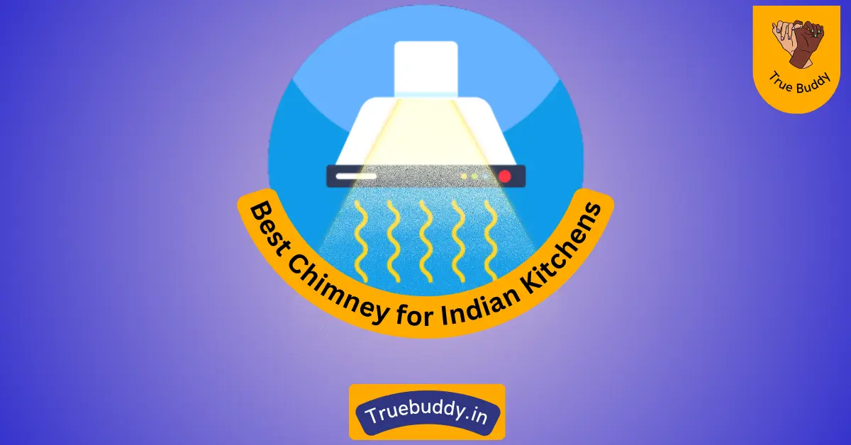 Best Chimney for Indian Kitchens