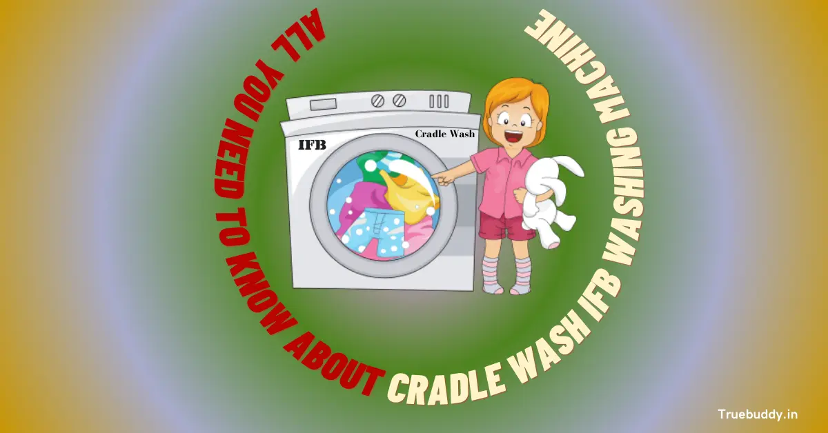 Cradle Wash in IFB Washing Machine
