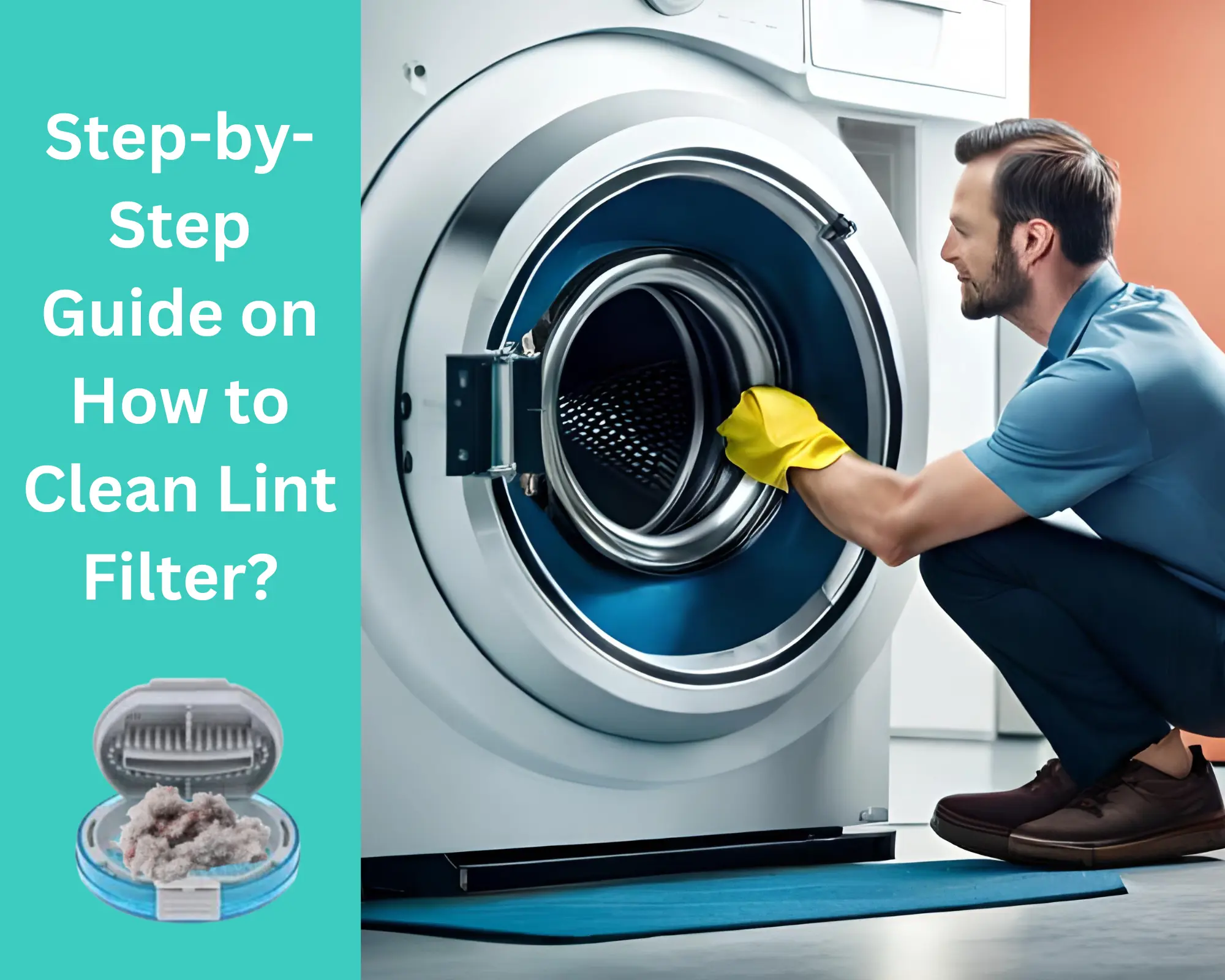 Step-by-Step Guide on How to Clean Lint Trap in washing machines